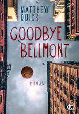 Goodbye Bellmont de Matthew Quick