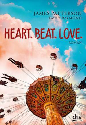 Heart. Beat. Love. de James Patterson