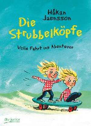 Die Strubbelköpfe - Volle Fahrt ins Abenteuer de Håkan Jaensson