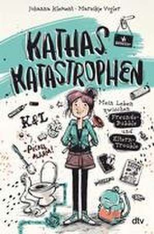 Kathas Katastrophen - Mein Leben zwischen Freunde-Bubble und Eltern-Trouble de Johanna Klement