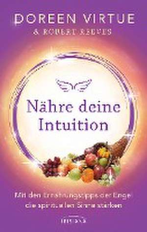 Nähre deine Intuition de Doreen Virtue