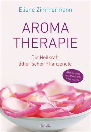 Aromatherapie de Eliane Zimmermann