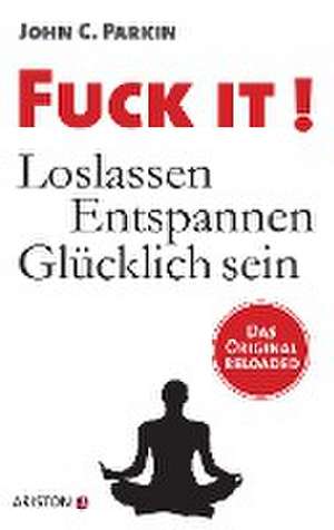 Fuck It! de John C. Parkin