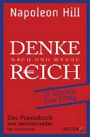 Denke nach und werde reich de Napoleon Hill