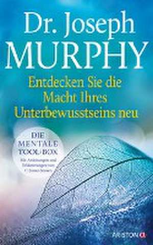 Entdecken Sie die Macht Ihres Unterbewusstseins neu de Joseph Murphy