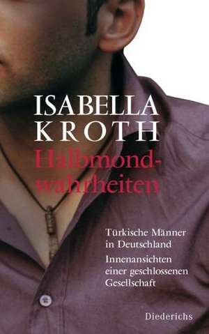 Halbmondwahrheiten de Isabella Kroth