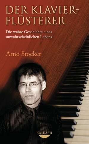 Der Klavierflüsterer de Arno Stocker