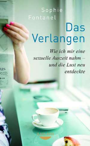 Das Verlangen de Sophie Fontanel