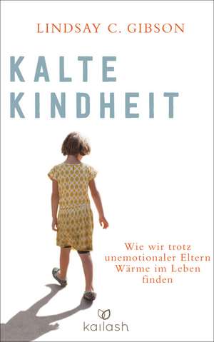 Kalte Kindheit de Lindsay C. Gibson