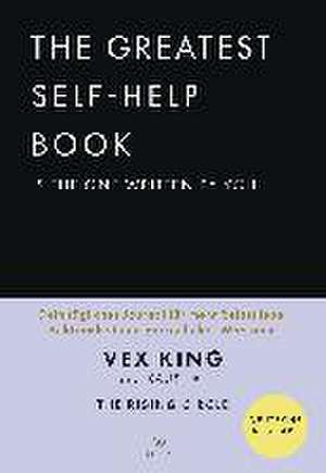 The Greatest Self-Help Book is the one written by you de Vex King