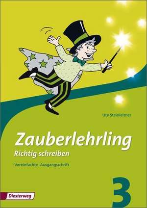 Zauberlehrling 3. Arbeitsheft. Vereinfachte Ausgangsschrift. Bayern