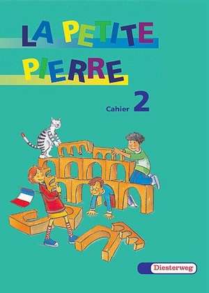 La Petite Pierre 2. Cahier d'activites