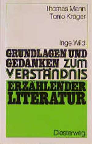 Tonio Kröger. Grundlagen und Gedanken de Thomas Mann