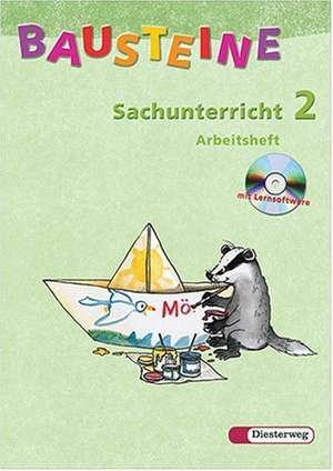 Bausteine Sachunterricht 2. Arbeitsheft mit CD-ROM. Neubearbeitung de Beate Drechsler