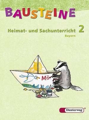 Bausteine Heimat- und Sachunterricht 2. Schülerband. Bayern