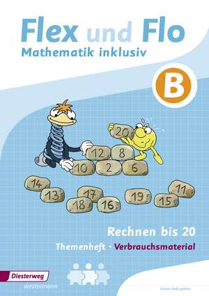 Flex und Flo - Mathematik inklusiv. Rechnen bis 20 inklusiv B