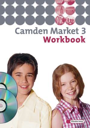 Camden Market 3. Workbook mit Multimedia-Sprachtrainer und CD