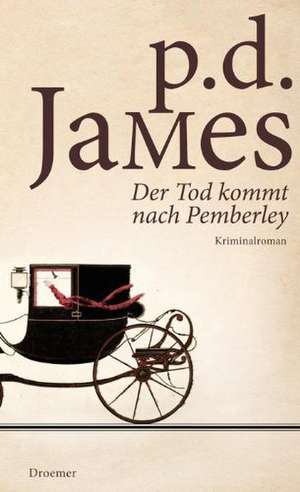 Der Tod kommt nach Pemberley de P. D. James