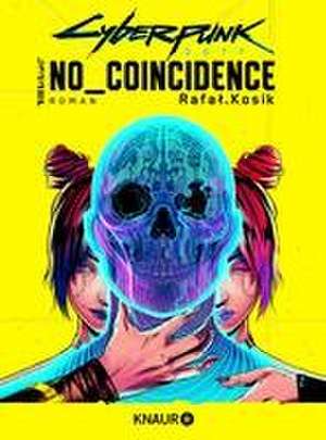 Cyberpunk 2077: No Coincidence de Rafal Kosik