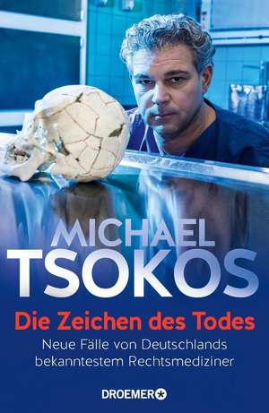 Die Zeichen des Todes de Michael Tsokos