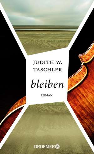 bleiben de Judith W. Taschler