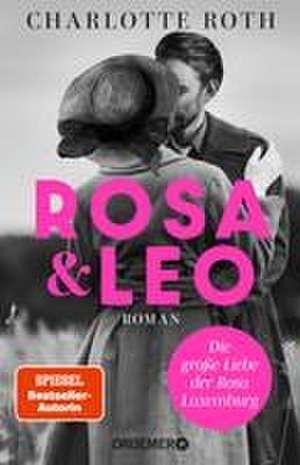 Rosa und Leo de Charlotte Roth