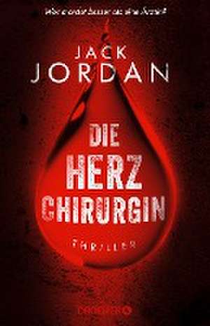 Die Herzchirurgin de Jack Jordan