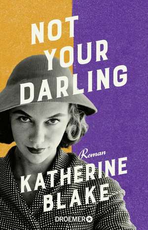 Not your Darling de Katherine Blake