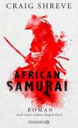 African Samurai de Craig Shreve