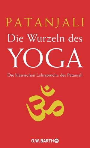 Die Wurzeln des Yoga de Patanjali