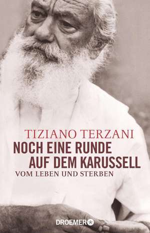 Noch eine Runde auf dem Karussell de Tiziano Terzani