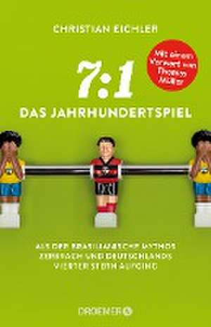 7:1 - Das Jahrhundertspiel de Christian Eichler