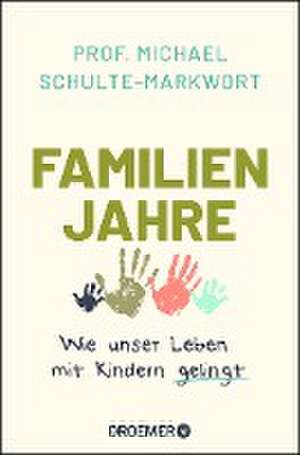 Familienjahre de Michael Schulte-Markwort