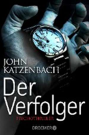 Der Verfolger de John Katzenbach