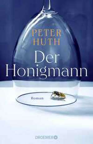 Der Honigmann de Peter Huth