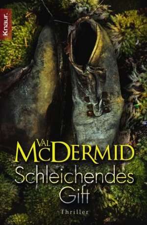 Schleichendes Gift de Val McDermid