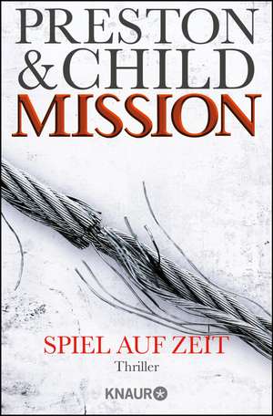 Mission - Spiel auf Zeit de Douglas Preston