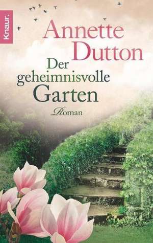 Der geheimnisvolle Garten de Annette Dutton