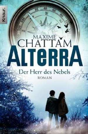 Alterra: Der Herr des Nebels de Maxime Chattam