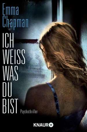 Ich weiß, was du bist de Emma Chapman