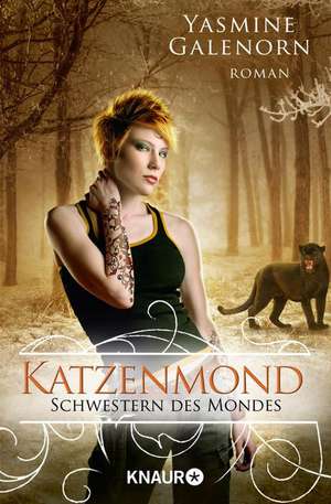 Schwestern des Mondes: Katzenmond de Yasmine Galenorn