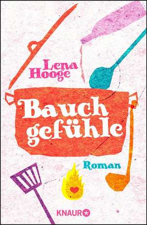 Bauchgefühle de Lena Hooge