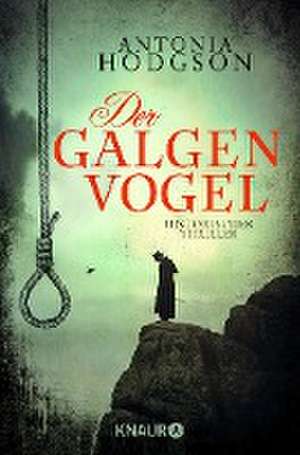 Der Galgenvogel de Antonia Hodgson