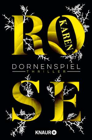 Dornenspiel de Karen Rose