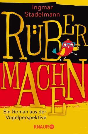 Rübermachen de Ingmar Stadelmann