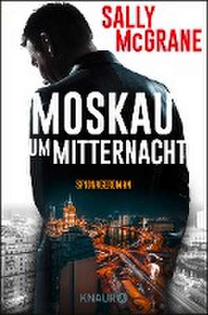 Moskau um Mitternacht de Sally Mcgrane