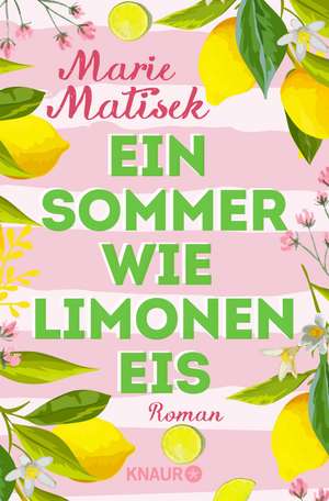 Ein Sommer wie Limoneneis de Marie Matisek