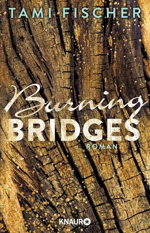 Burning Bridges de Tami Fischer