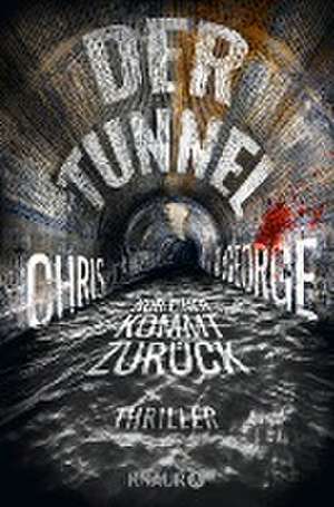 Der Tunnel - Nur einer kommt zurück de Chris McGeorge