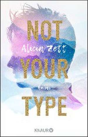 Not Your Type de Alicia Zett